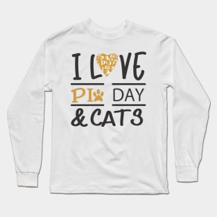 I Love Pi Day And Cats, Cats And Maths Lovers Long Sleeve T-Shirt